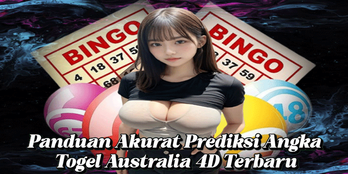 Panduan Akurat Prediksi Angka Togel Australia 4D Terbaru