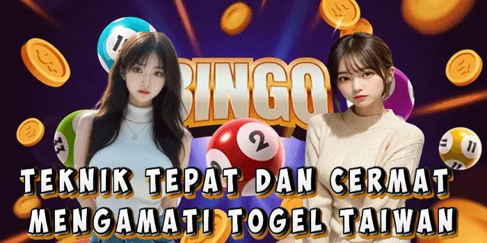 Teknik Tepat Dan Cermat Mengamati Togel Taiwan