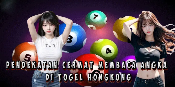 Pendekatan Cermat Membaca Angka Di Togel Hongkong
