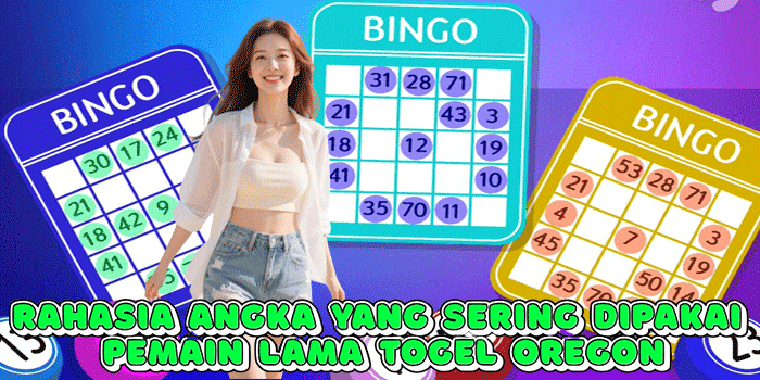 Rahasia Angka Yang Sering Dipakai Pemain Lama Togel Oregon